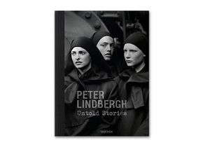 Peter Lindbergh. Untold Stories, Taschen-Verlag.