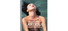 Jacques Henri Lartigue: Das schöne ­Leben. Schrimer/Mosel Verlag 2021, ISBN 978 3 8296 0894 7