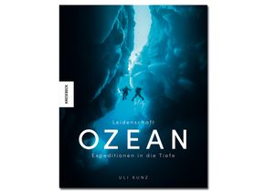 Uli Kunz: Leidenschaft Ozean – Expedition in die Tiefe. Knesebeck Verlag, ISBN 978 3 95728 511 9.
