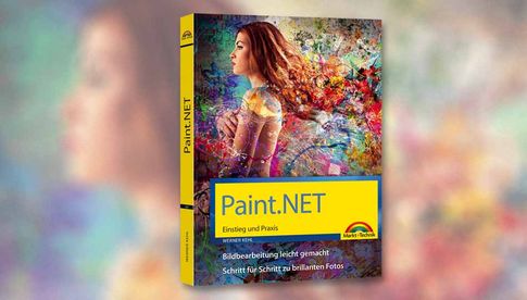 Werner Kehl: Paint.NET – Einstieg und Praxis; Markt+Technik Verlag 2018