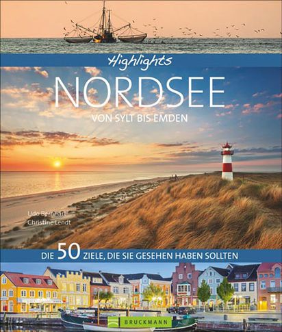 „Highlights Nordsee – von Sylt bis Emden“ von Christine Lendt