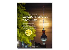 Salke Hartung: Landschaftsfotos nach Plan. dpunkt.verlag 2022, ISBN 978 3 86490 934 4