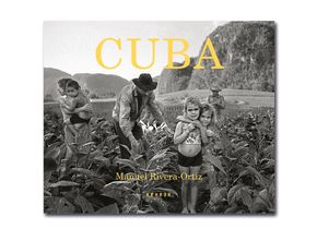 Manuel Rivera-Ortiz: Cuba. Kehrer Verlag, ISBN 978 3 96900 030 4