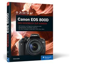 350 Seiten Wissen zur Canon EOS 800D