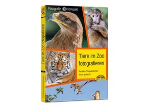 Markt+Technik: „Tiere im Zoo fotografieren“ von Kyra und Christian Sänger