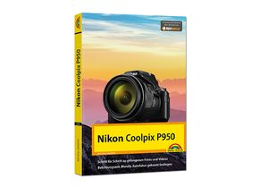 „Nikon Coolpix P950 – Das Kamerahandbuch“ aus dem Verlag Markt+Technik