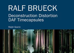 Ralf Brueck – Deconstruction Distortion DAF Timecapsules