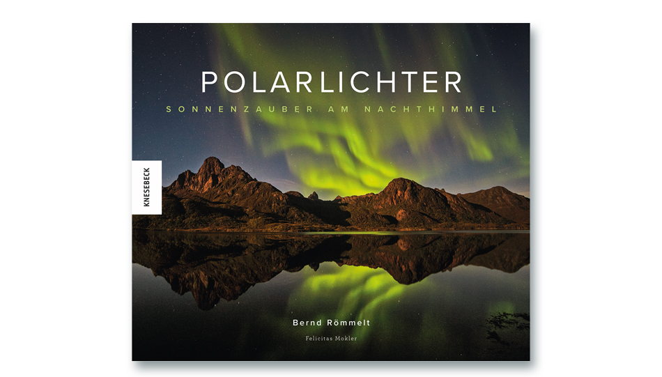 Bernd Römmelt, Felicitas Mokler: Polarlichter. Sonnenzauber am Nachthimmel. Knesebeck 2023, ISBN 978 3 95728 787 8