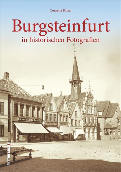 „Burgsteinfurt in alten Fotografien“