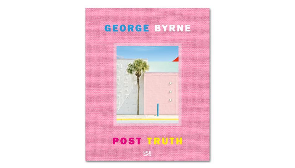 George Byrne: Post Truth. Hatje Cantz 2022, ISBN 978 3 7757 5253 4.