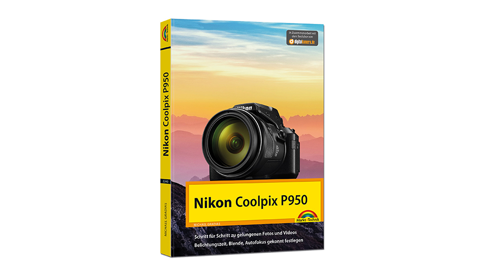 „Nikon Coolpix P950 – Das Kamerahandbuch“ aus dem Verlag Markt+Technik