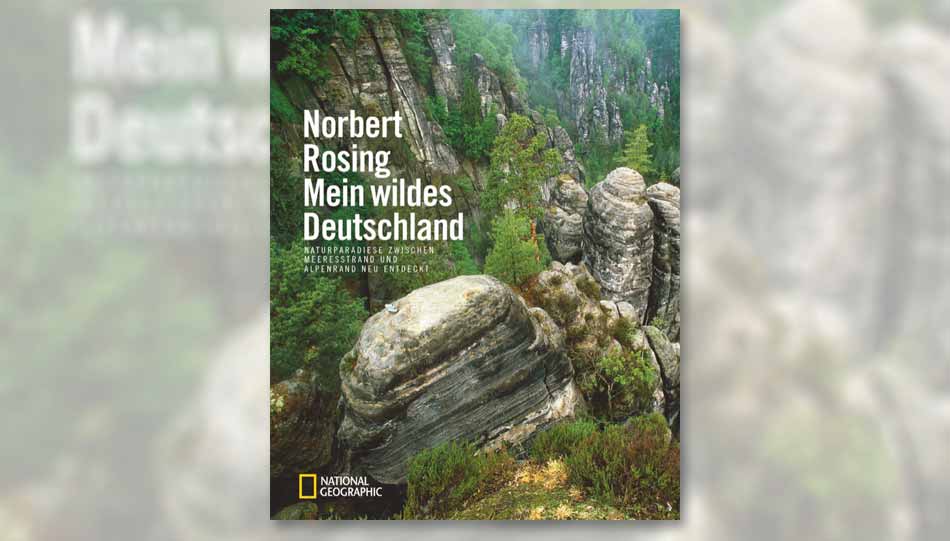 National Geographic - Norbert Rosing: Mein wildes Deutschland